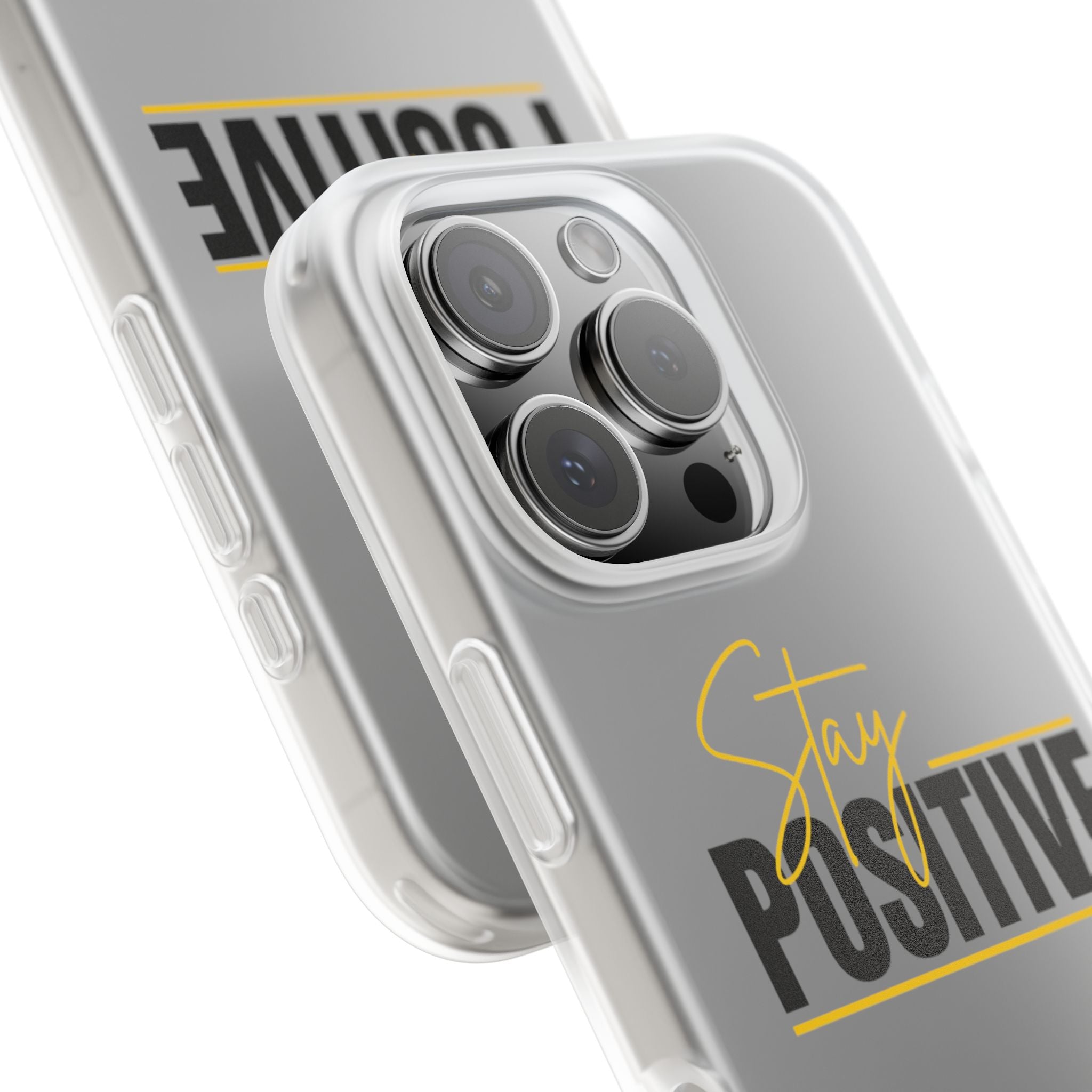 Stay Positive Clear Phone Case — Motivational Flexi iPhone Cover