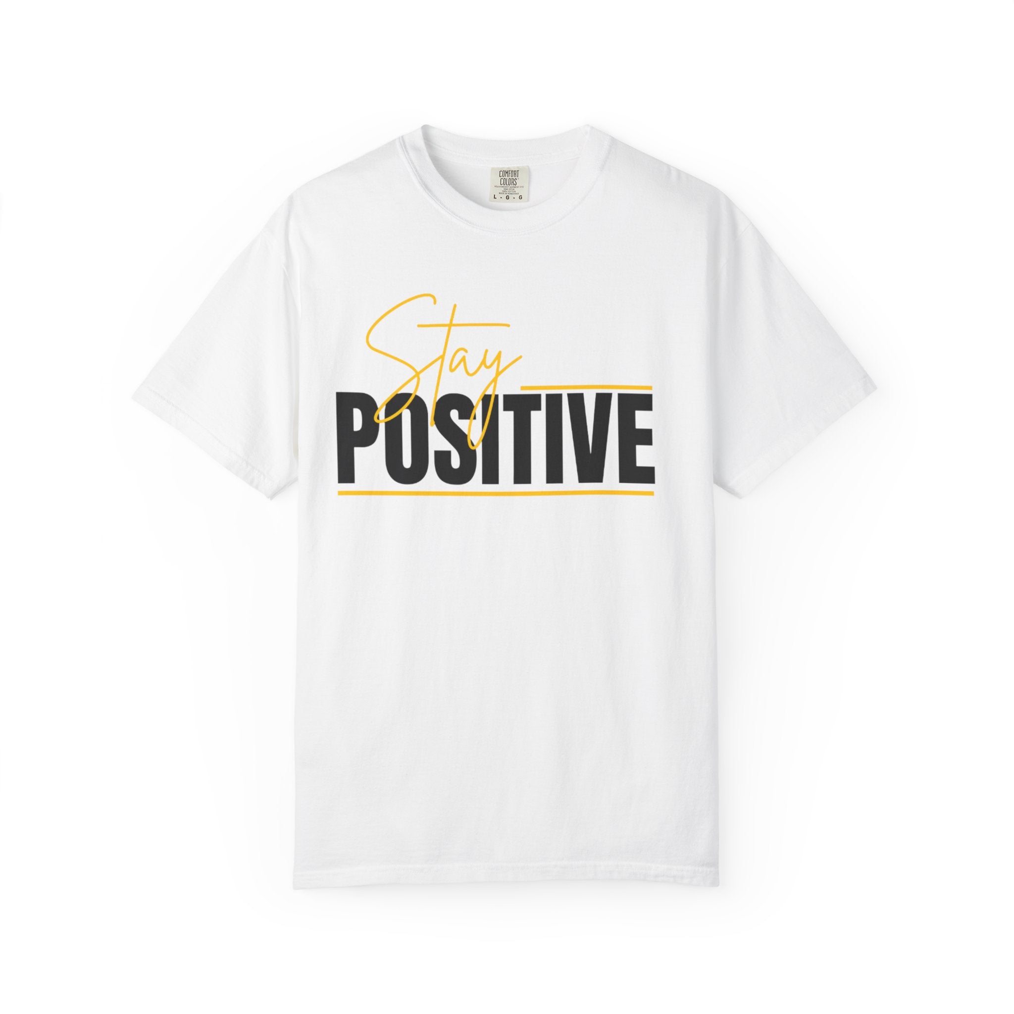 Stay Positive T-Shirt — Motivational Graphic Tee