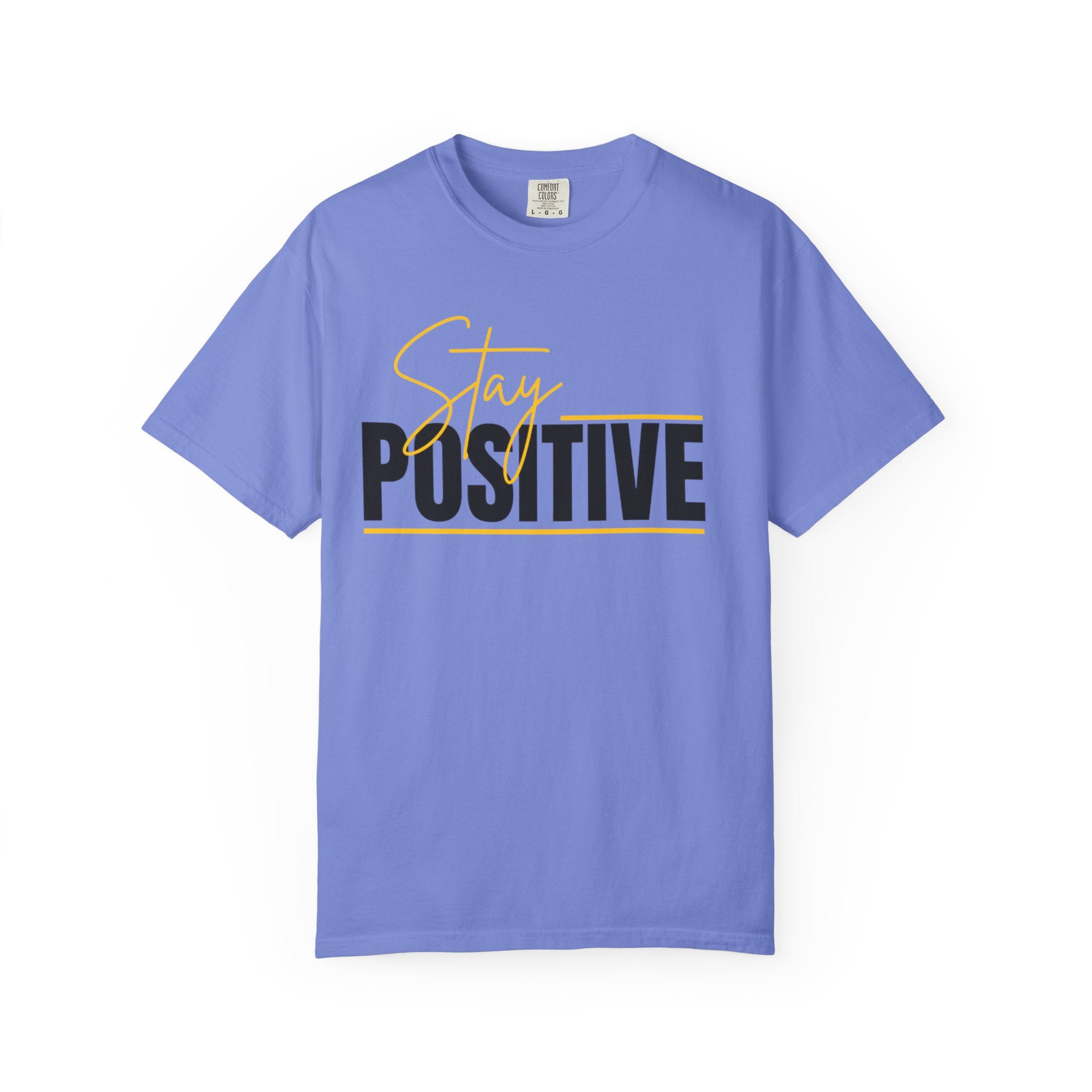 Stay Positive T-Shirt — Motivational Graphic Tee