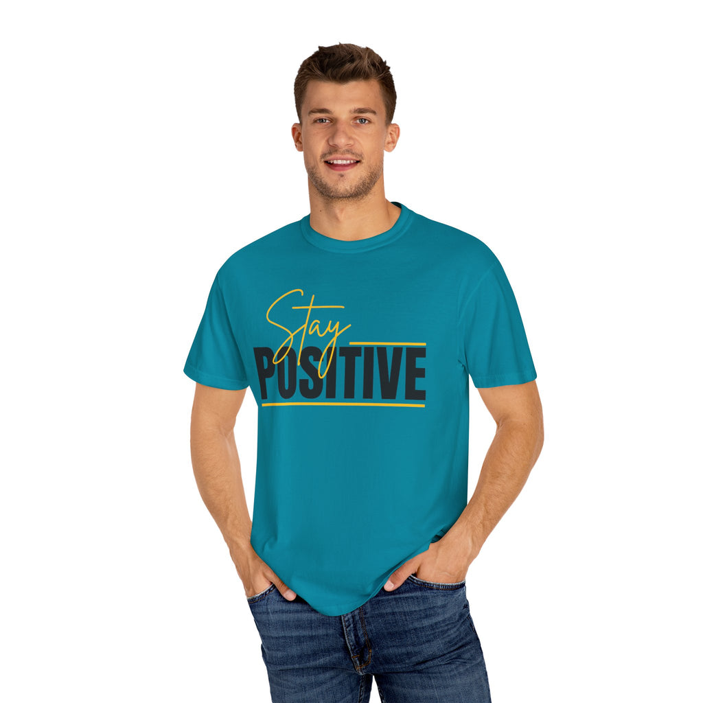 Stay Positive T-Shirt — Motivational Graphic Tee