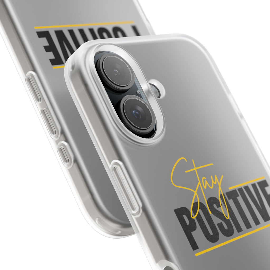 Stay Positive Clear Phone Case — Motivational Flexi iPhone Cover