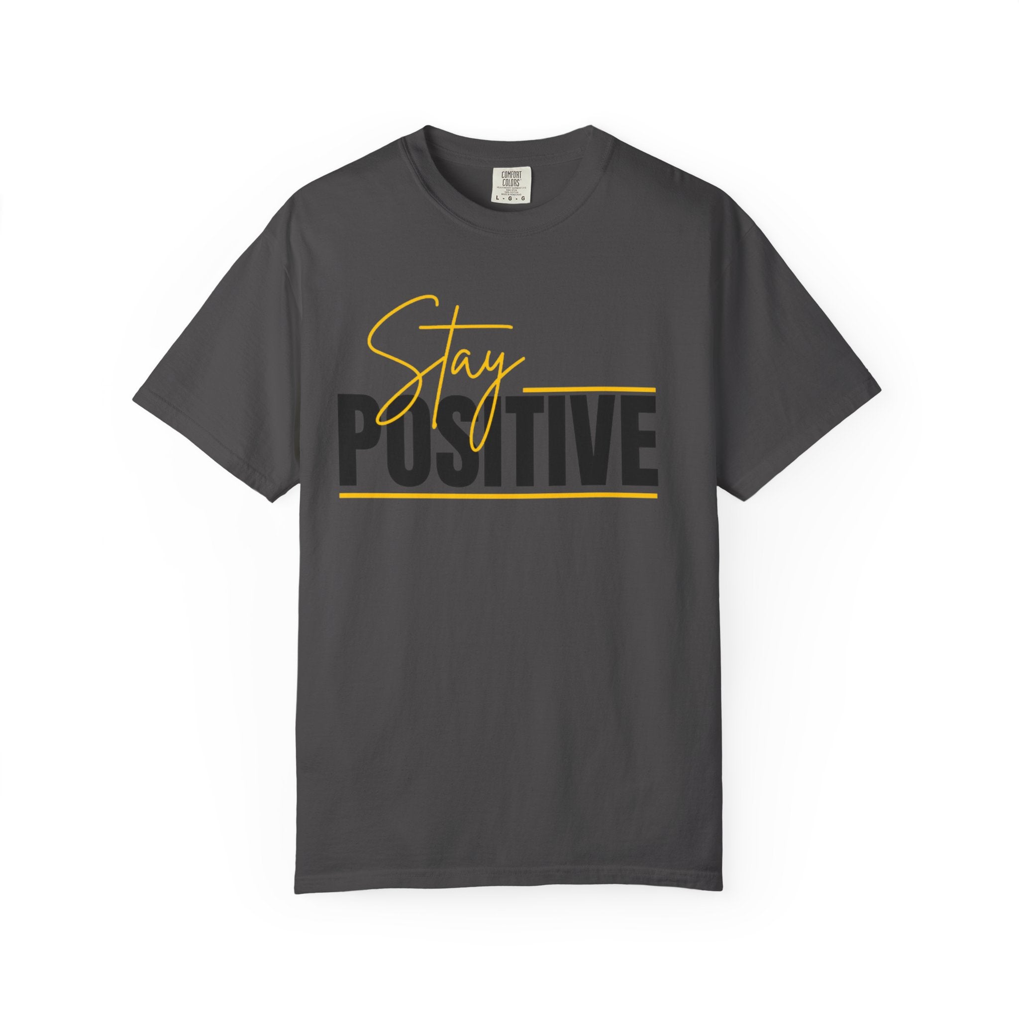 Stay Positive T-Shirt — Motivational Graphic Tee