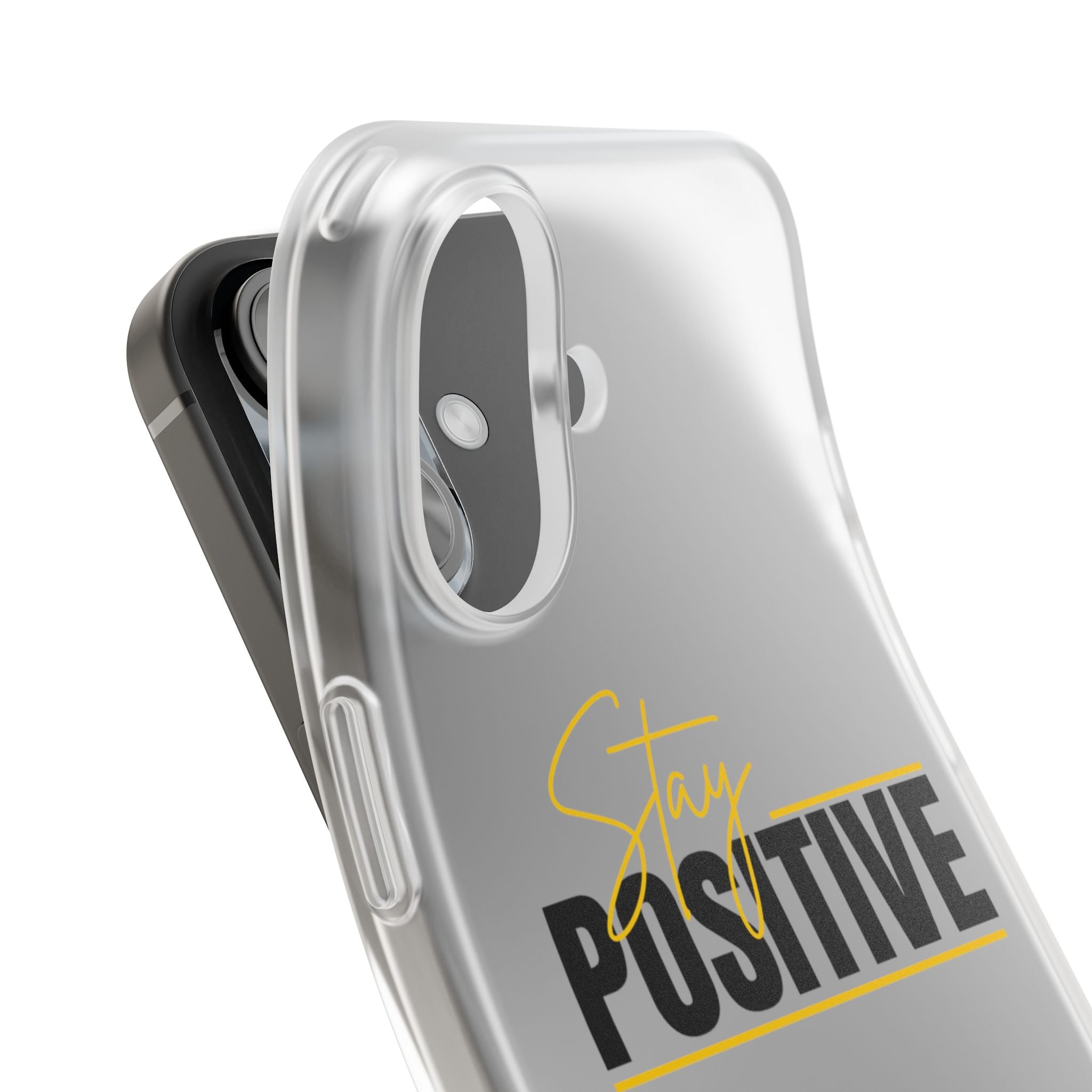 Stay Positive Clear Phone Case — Motivational Flexi iPhone Cover