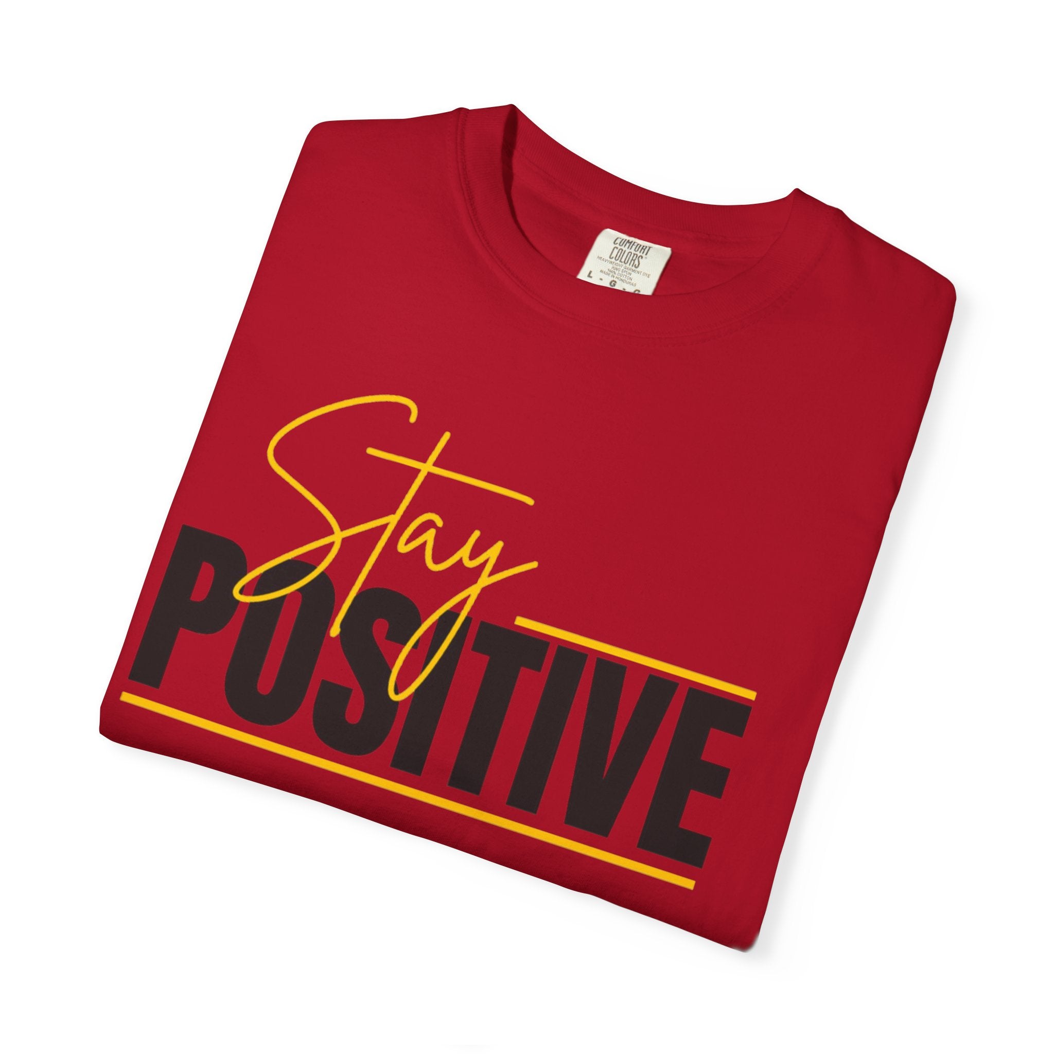 Stay Positive T-Shirt — Motivational Graphic Tee