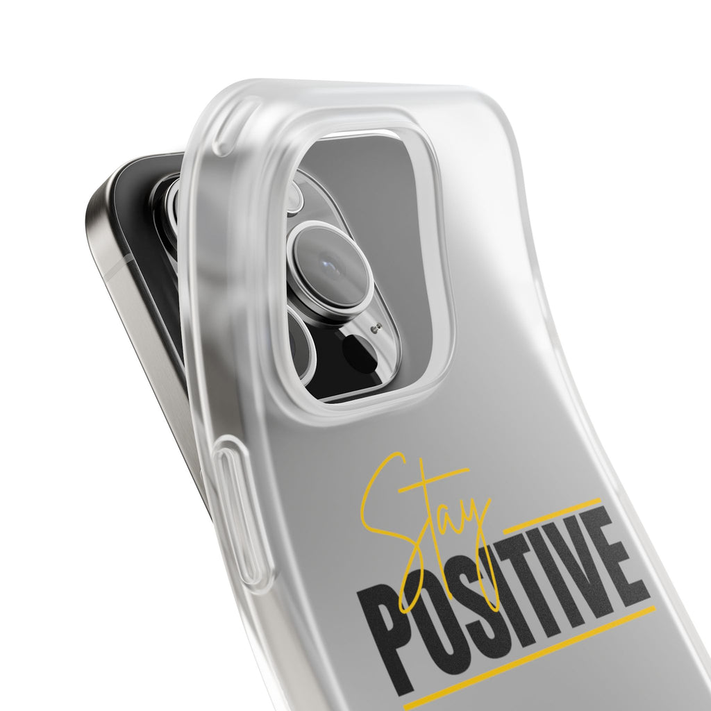 Stay Positive Clear Phone Case — Motivational Flexi iPhone Cover