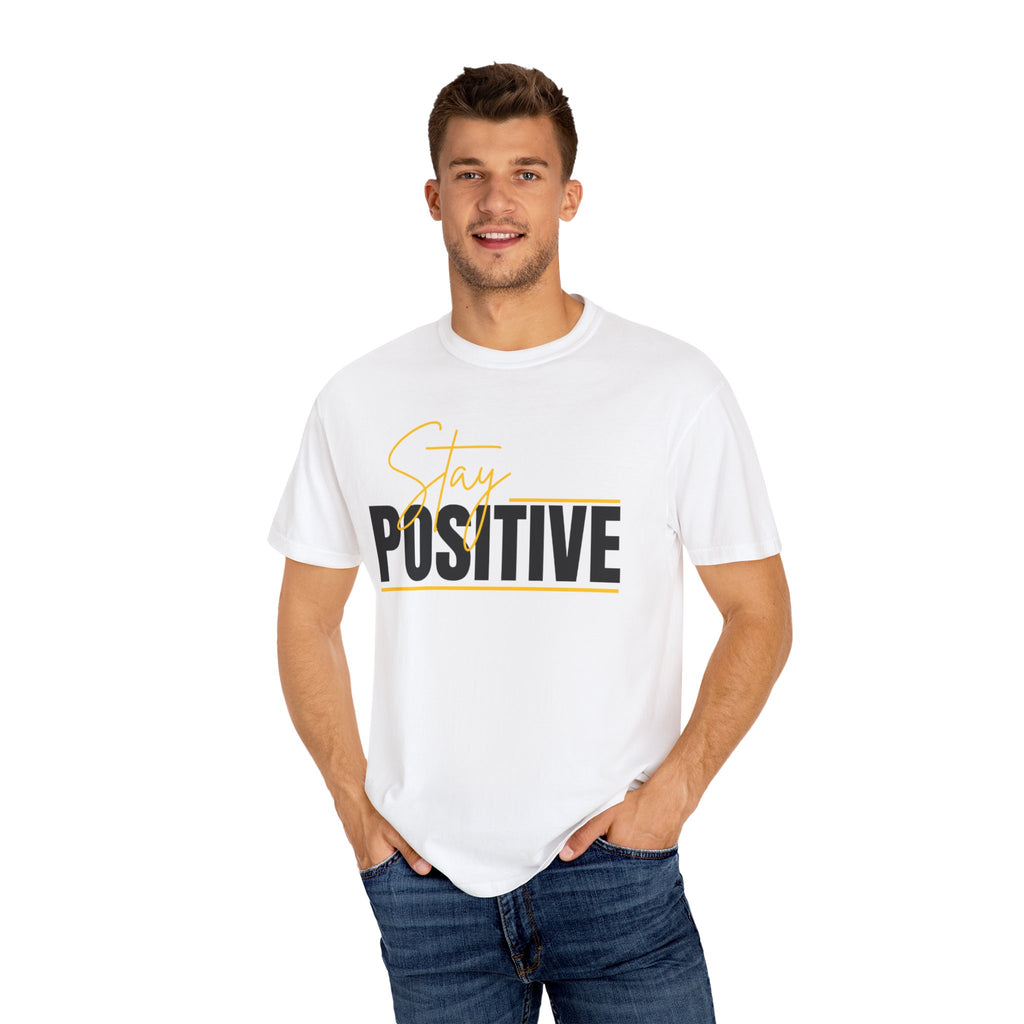 Stay Positive T-Shirt — Motivational Graphic Tee