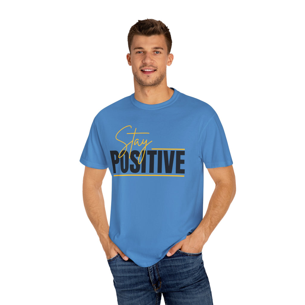 Stay Positive T-Shirt — Motivational Graphic Tee