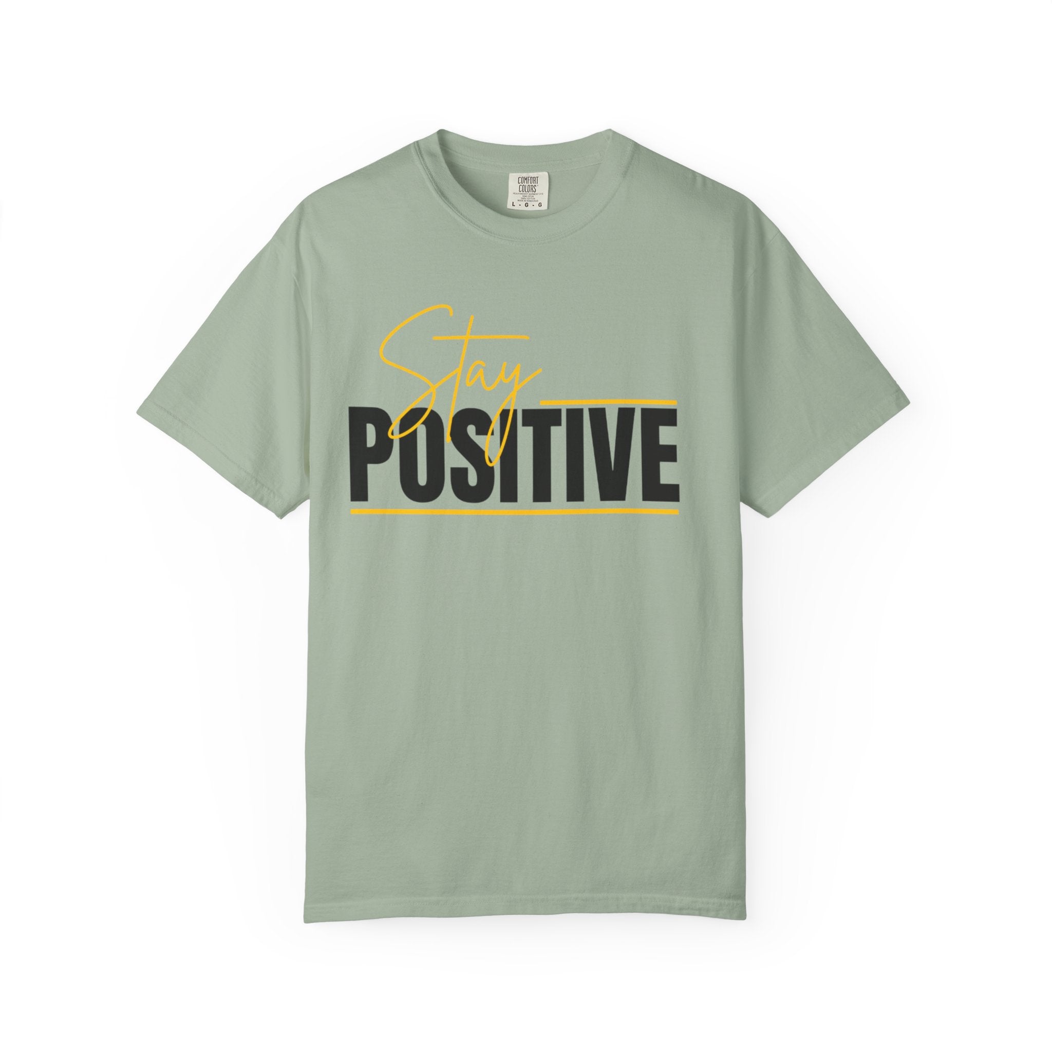 Stay Positive T-Shirt — Motivational Graphic Tee