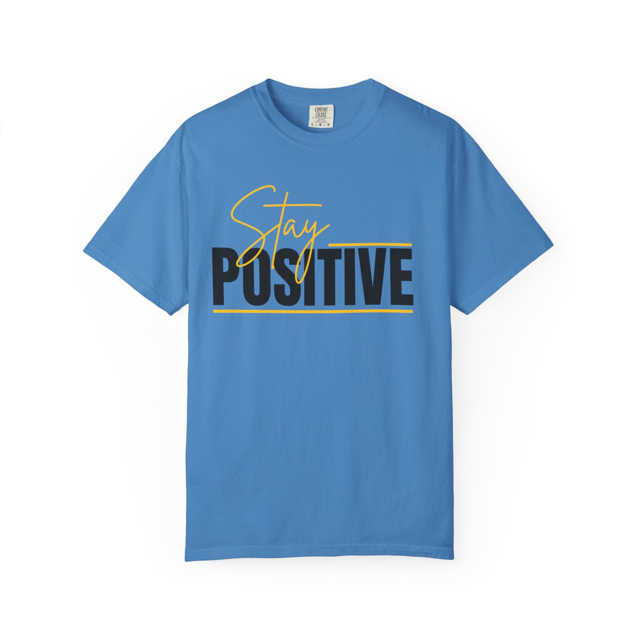 Stay Positive T-Shirt — Motivational Graphic Tee